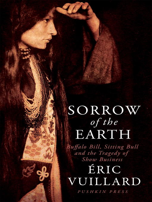 Title details for Sorrow of the Earth by Éric Vuillard - Available